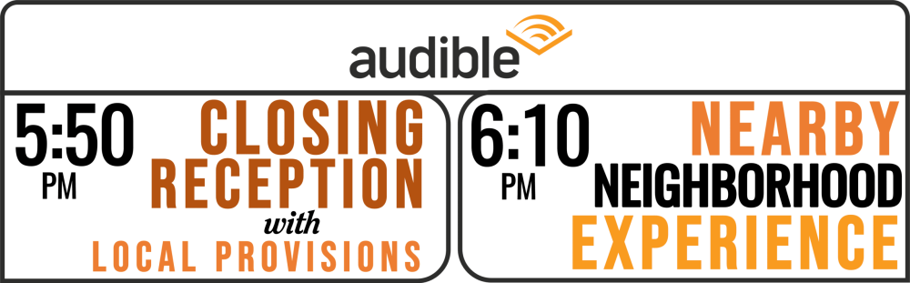 Audible - Closing Reception & Nearby Neighborhood Experience